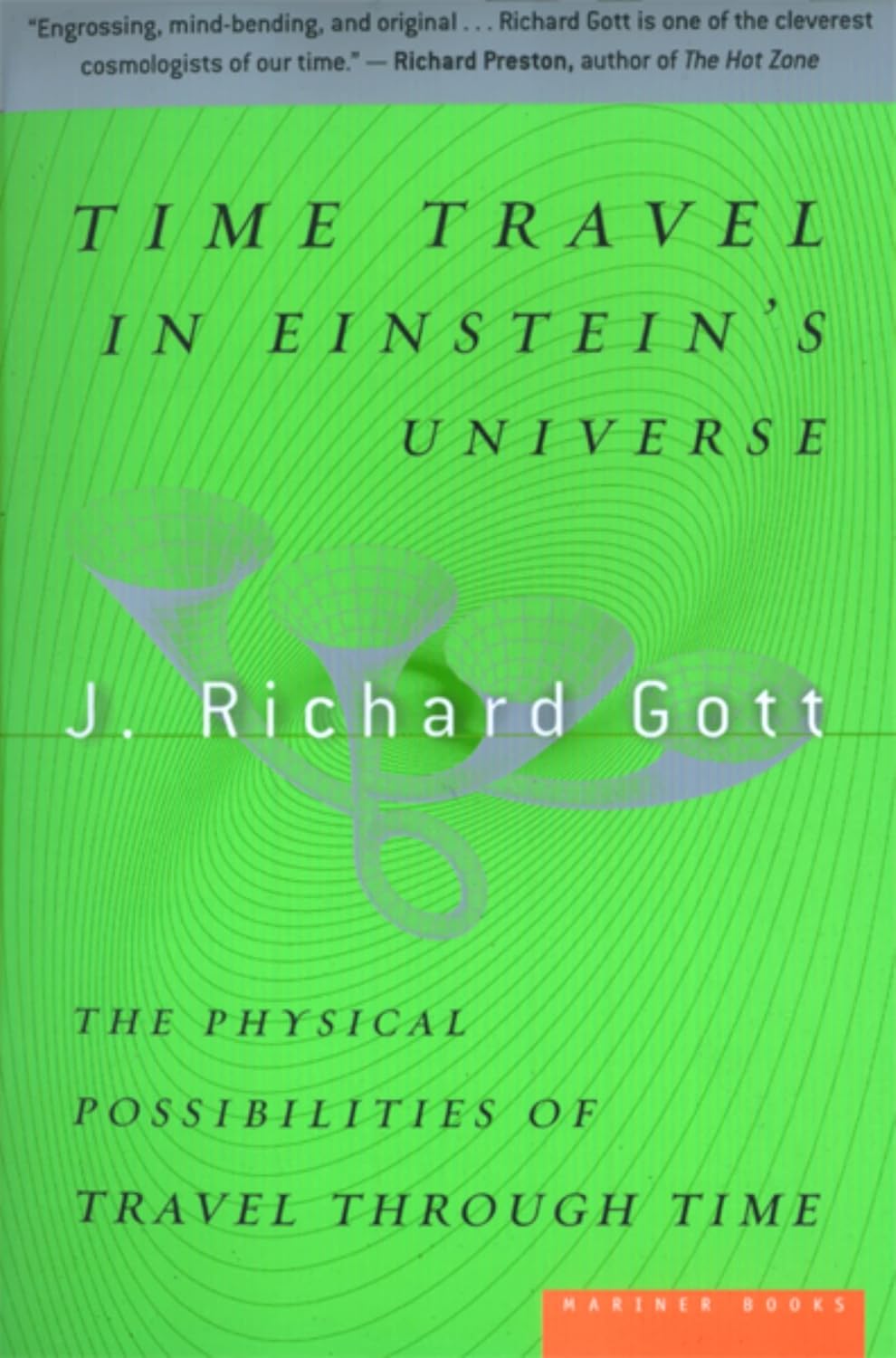 Time Travel in Einstein's Universe by J Richard Gott (Author)