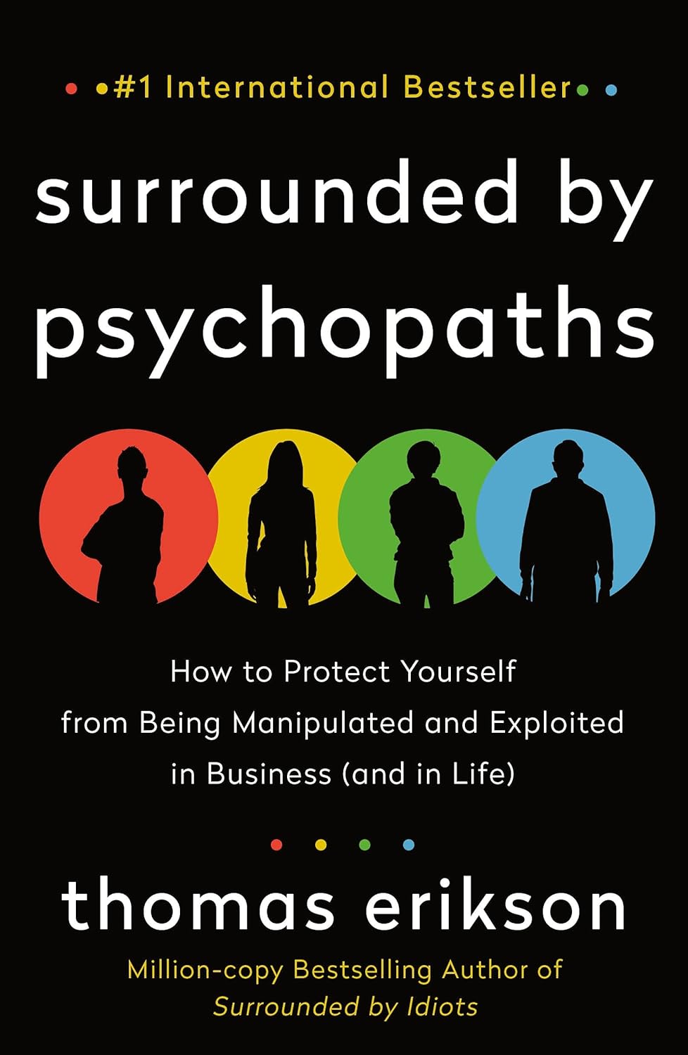 Surrounded by Psychopaths by Thomas Erikson (Author)