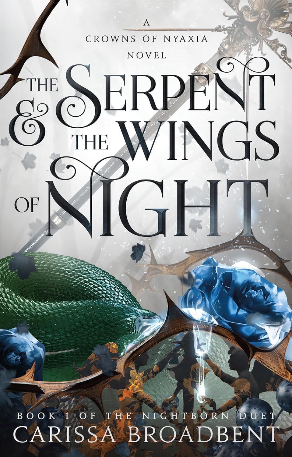 The Serpent & the Wings of Night by Carissa Broadbent (Author)