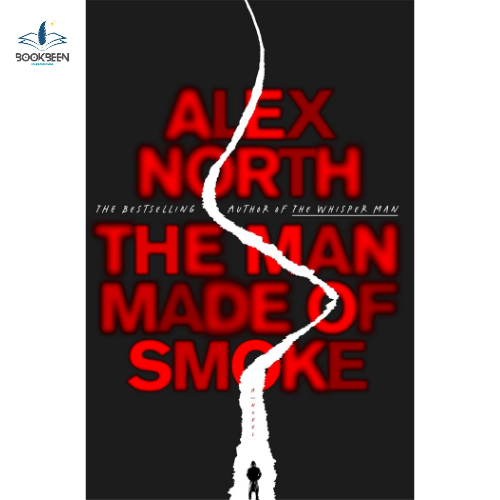The Man Made of Smoke: by Alex North (Author)