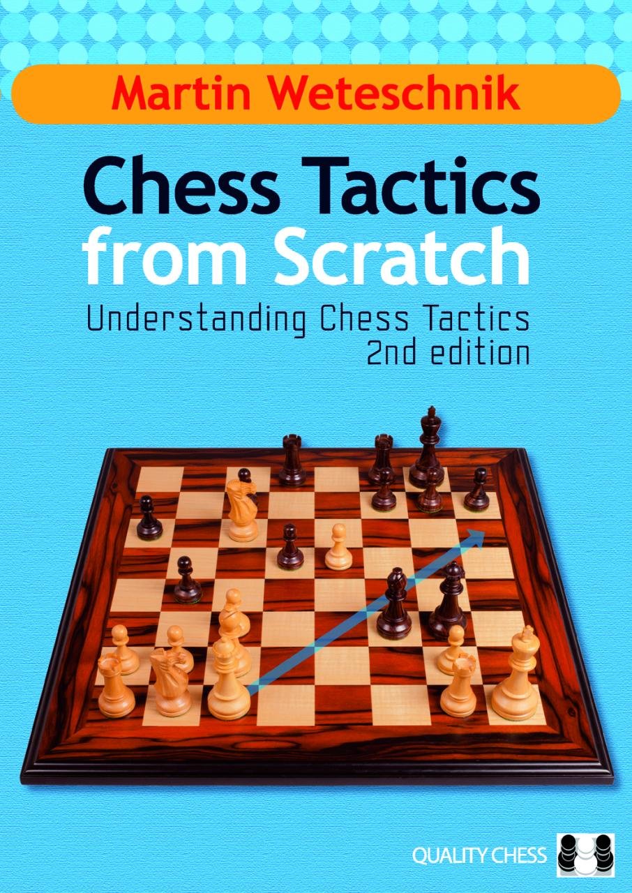 Chess Tactics from Scratch by Martin Weteschnik (Author)