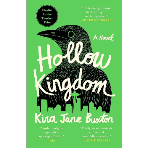 Hollow Kingdom by Kira Jane Buxton (Author)