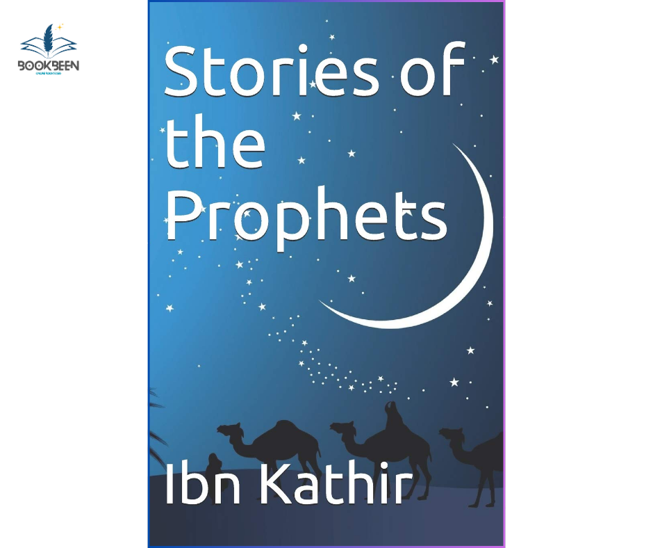 Stories Of The Prophets by Ibn Kathir (Author)