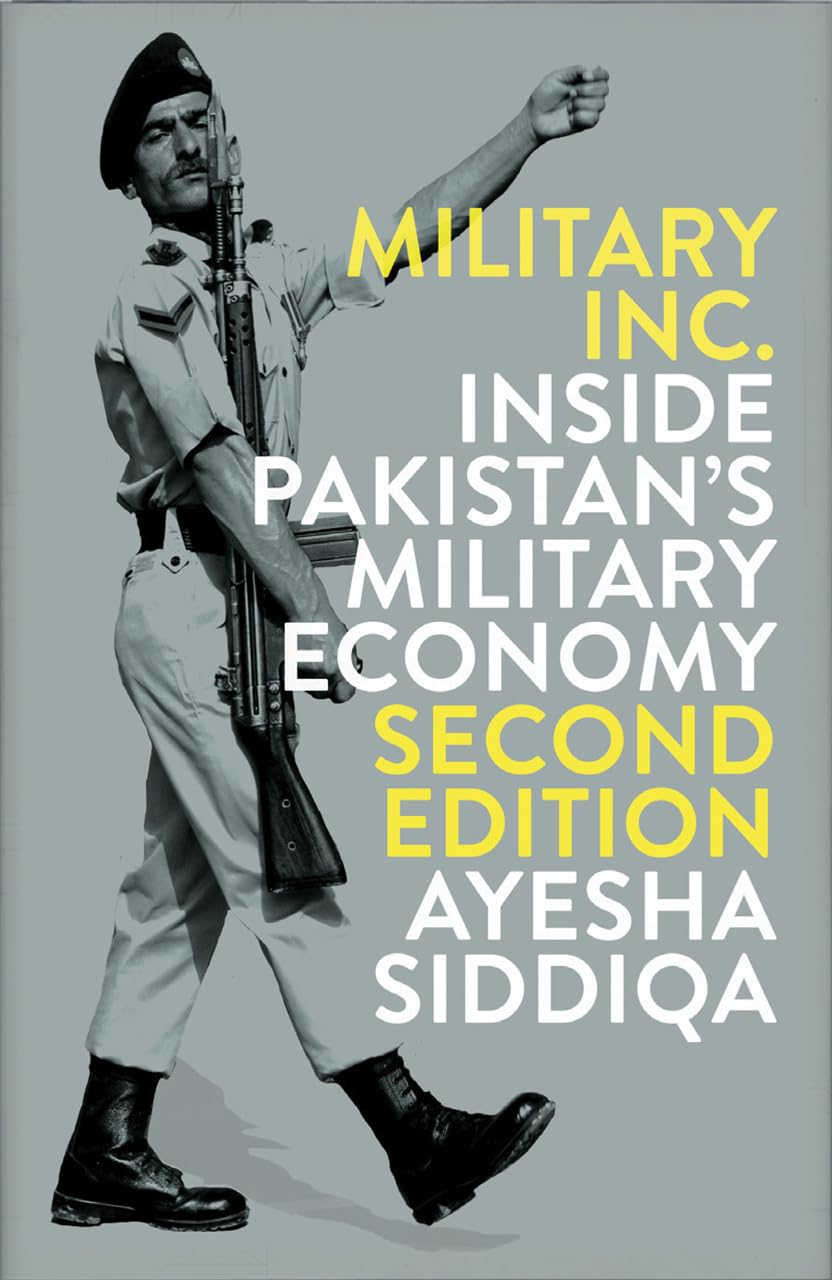 Military Inc. - Second Edition by Ayesha Siddiqa (Author)