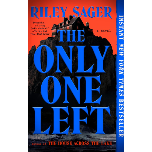 The Only One Left: by Riley Sager (Author)