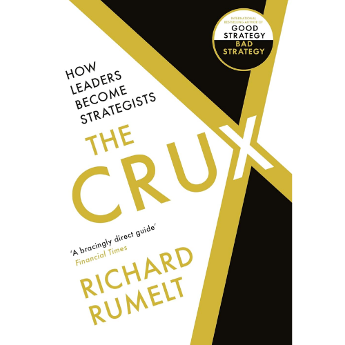 The Crux: by Richard P. Rumelt (Author)