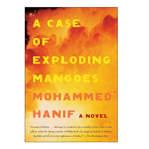 A Case of Exploding Mangoes M ohammed Hanif (Author)