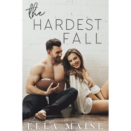 The Hardest Fall by Ella Maise