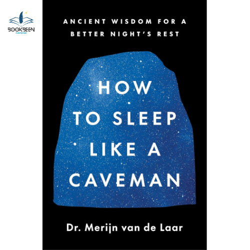 How to Sleep Like a Caveman by Merijn van de Laar (Author)