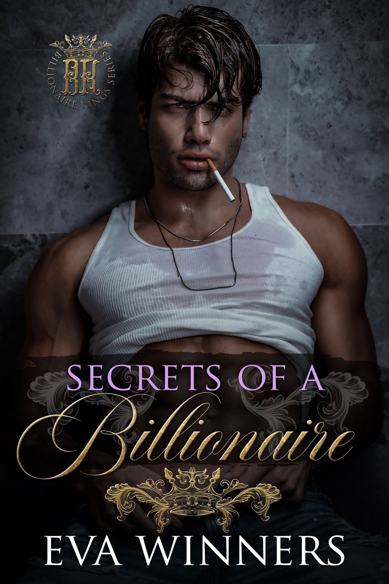 Secrets of a Billionaire (Billionaire Kings, #3) by Eva Winners