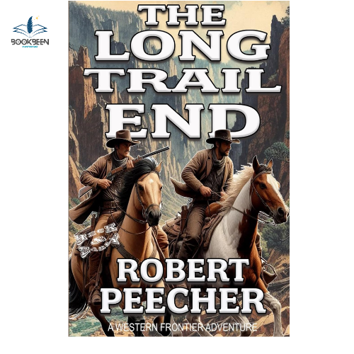 The Long Trail End by Robert Peecher (Author)