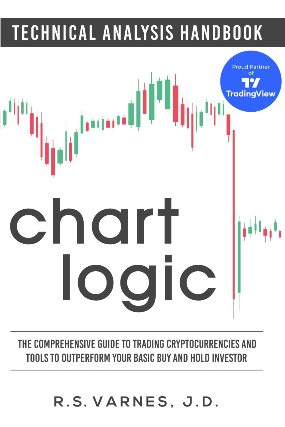 hart Logic - Technical Analysis Handbook (Color Edition) by R S Varnes (Author)