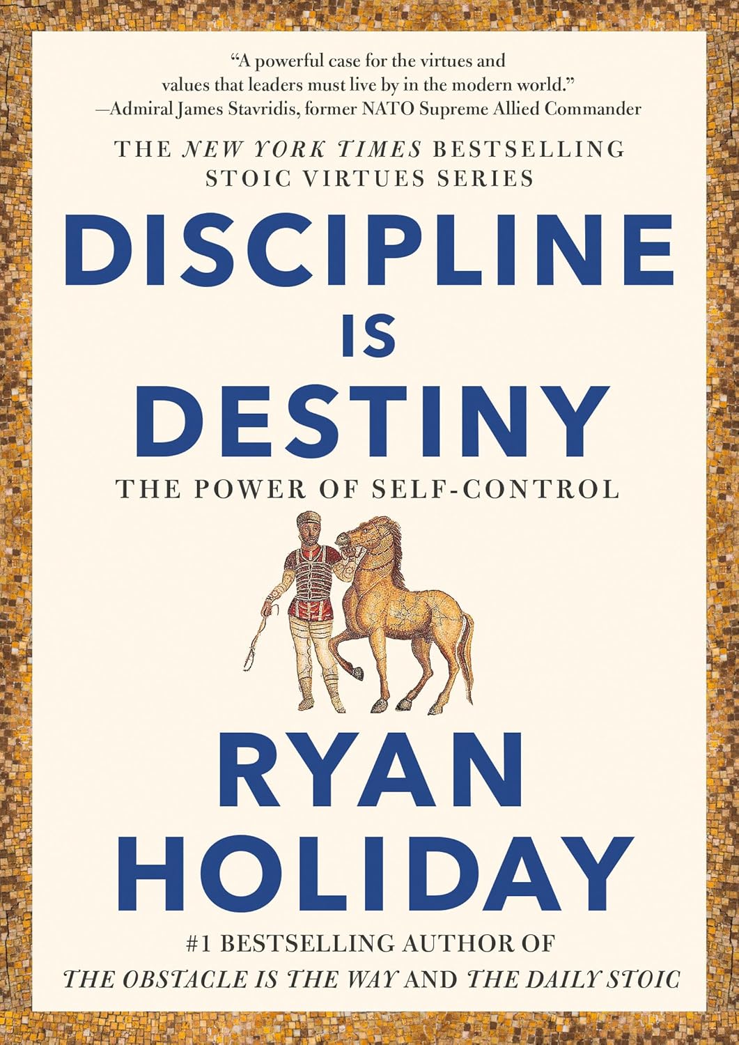 Discipline Is Destiny by Ryan Holiday (Author)
