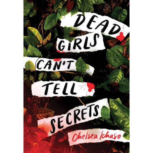 Dead Girls Can't Tell Secrets by Chelsea Ichaso (Author)