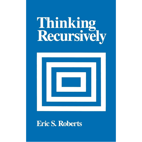 Thinking Recursively by Eric S. Roberts (Author)