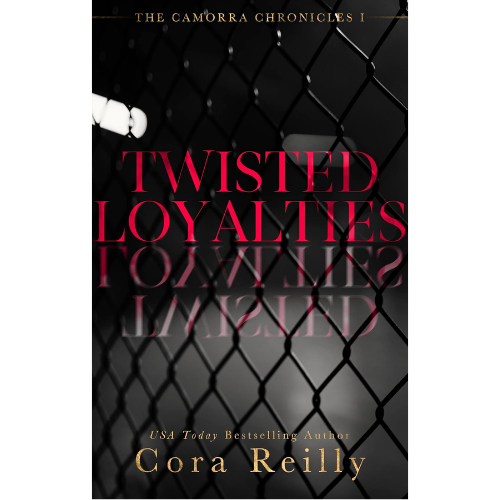 Twisted Loyalties by Cora Reilly (Author)