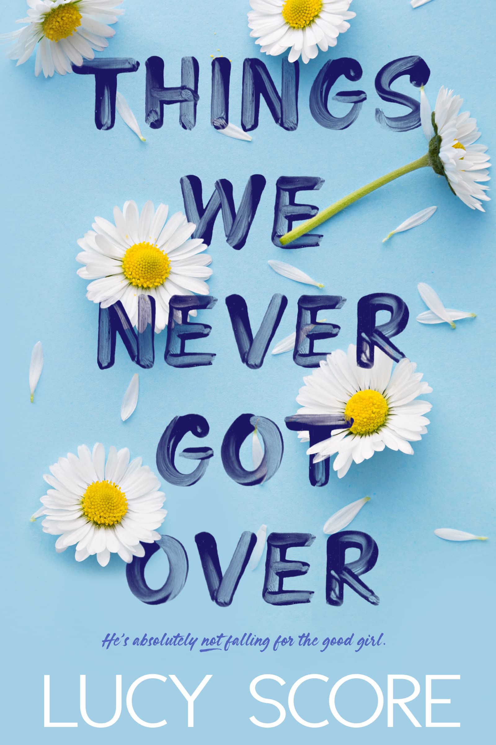 Things We Never Got Over (Knockemout, #1) by Lucy Score