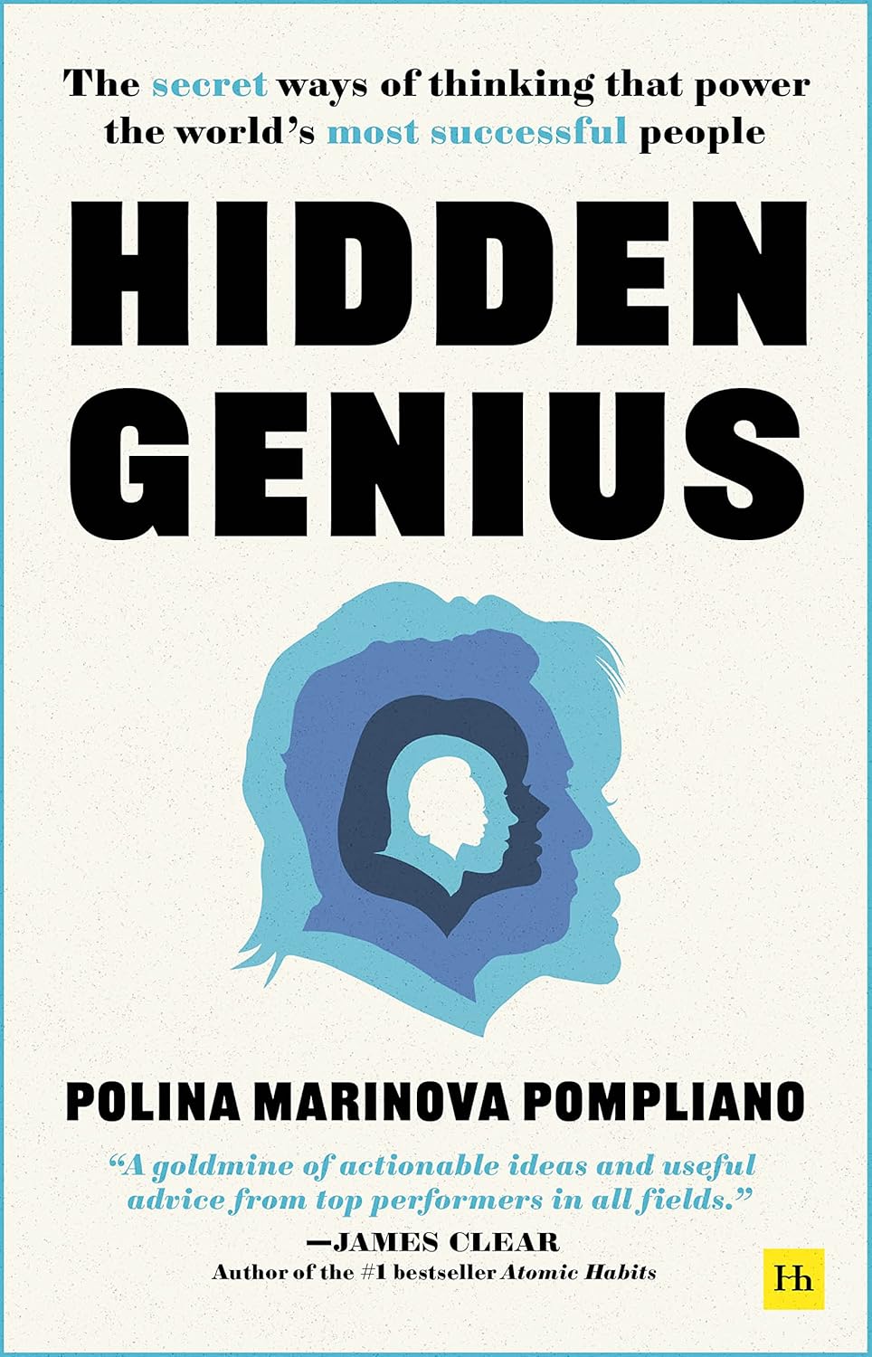 Hidden Genius: The secret ways of thinking that power the world's most successful people by Polina Marinova Pompliano (Author)