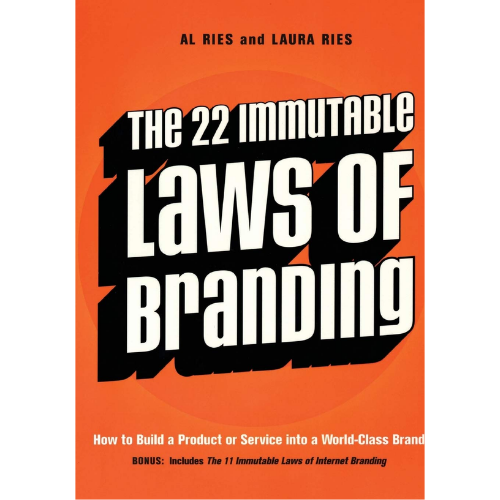 The 22 Immutable Laws of Branding by Al Ries (Author), Jack Trout (Author)