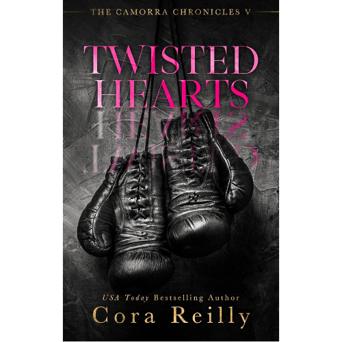 Twisted Hearts  by Cora Reilly (Author)