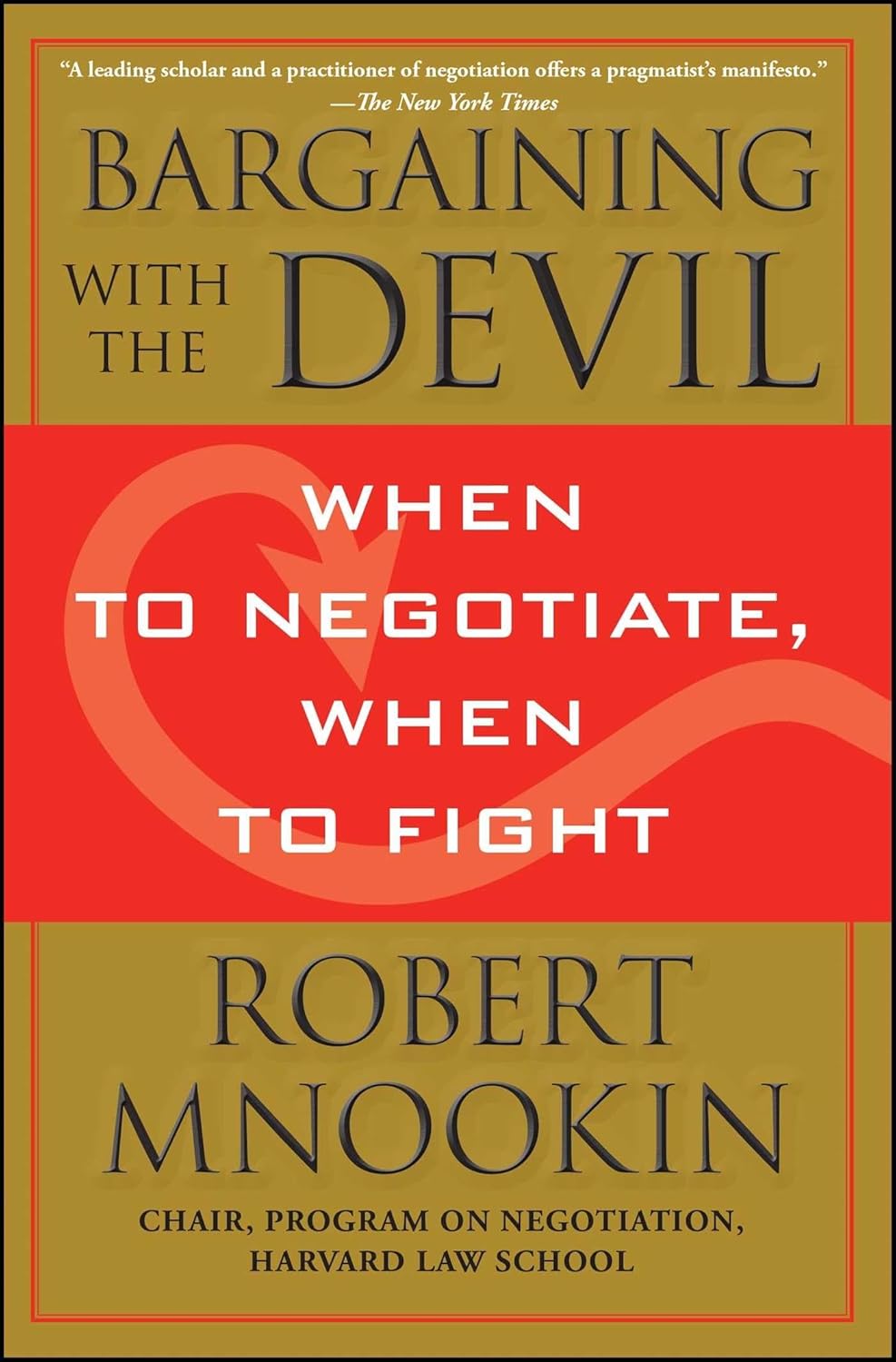 Bargaining with the Devil Bargaining with the Devil by Robert Mnookin (Author)