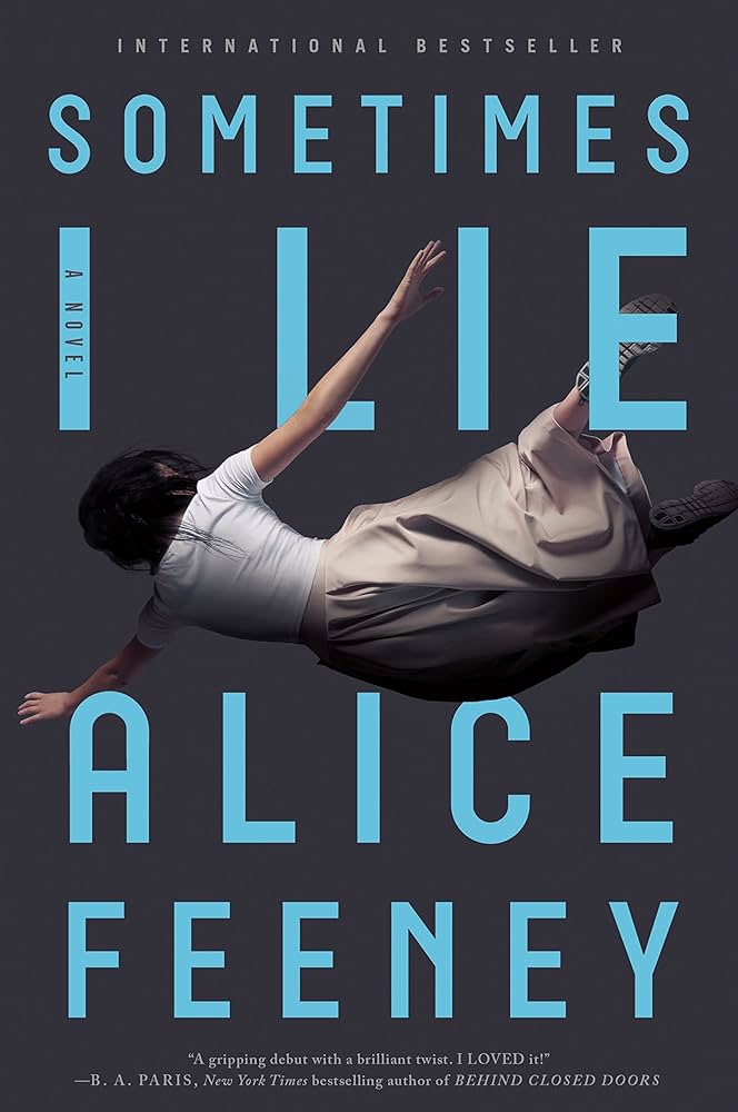 Sometimes I Lie Alice Feeney Kindle Edition eBook