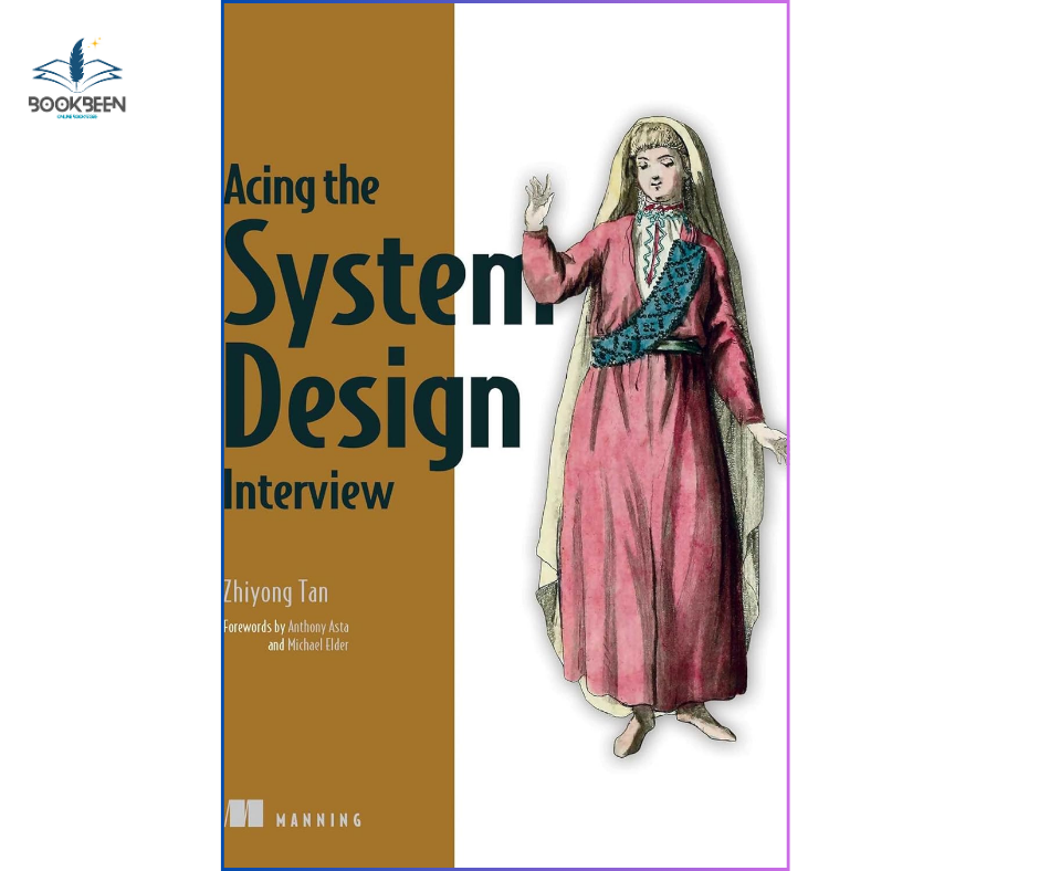 Acing the System Design Interview by Zhiyong Tan