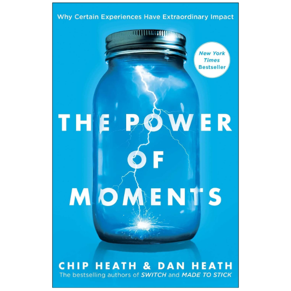The Power of Moments by Chip Heath (Author)