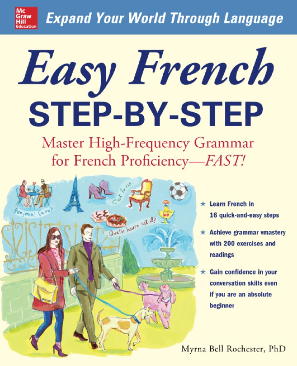 Easy French Step-by-Step: Master High-Frequency Grammar for French Proficiency--Fast! (NTC FOREIGN LANGUAGE) by Myrna Bell Rochester (Author)