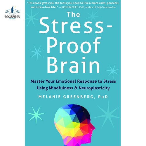 The Stress-Proof Brain:by Melanie Greenberg PhD (Author)