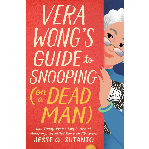 Vera Wong's Guide to Snooping by Jesse Q. Sutanto (Author)