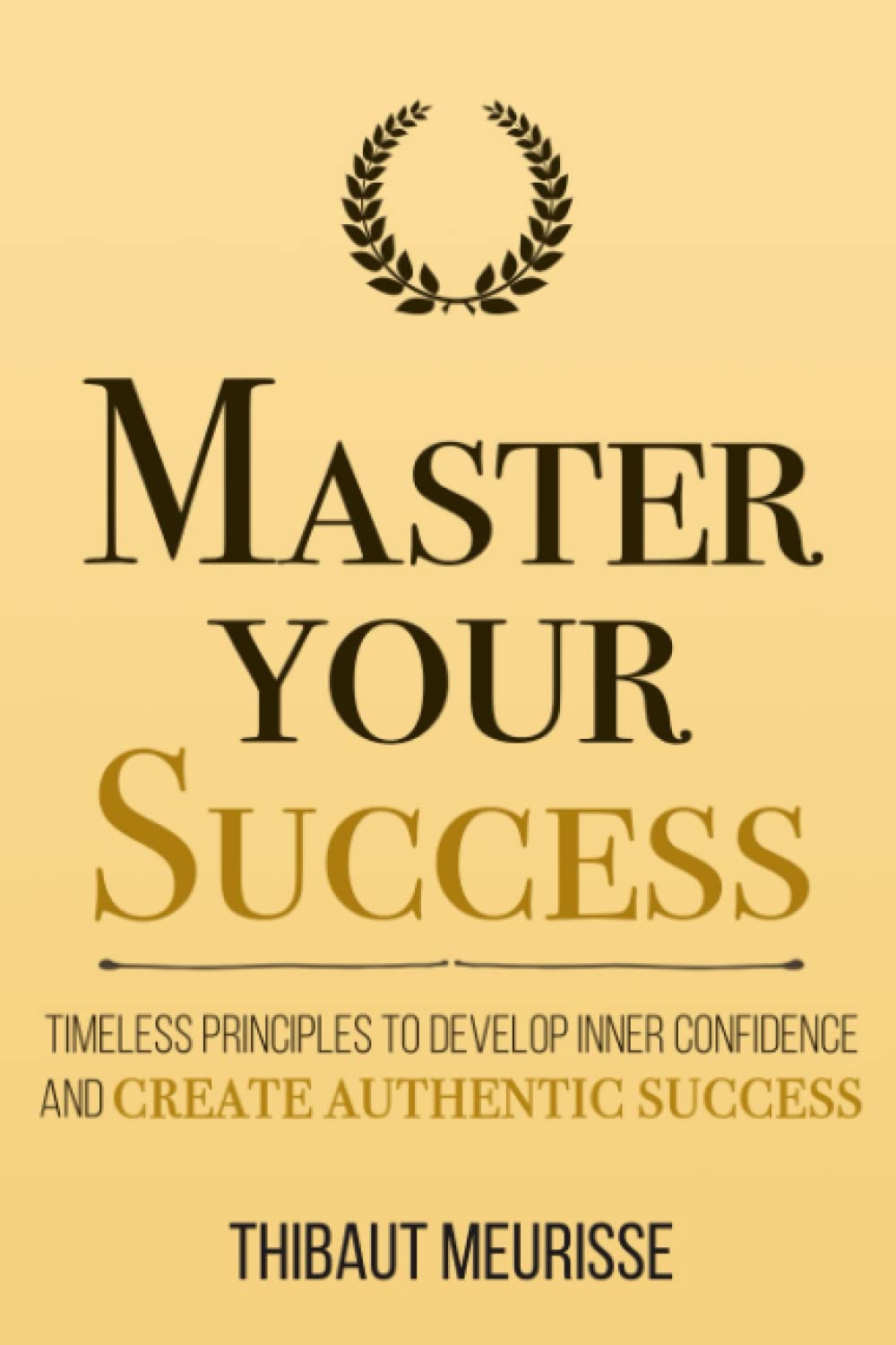 Master Your Success Book 6 by Thibaut Meurisse (Author)