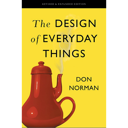 The Design of Everyday Things:by Don Norman (Author)