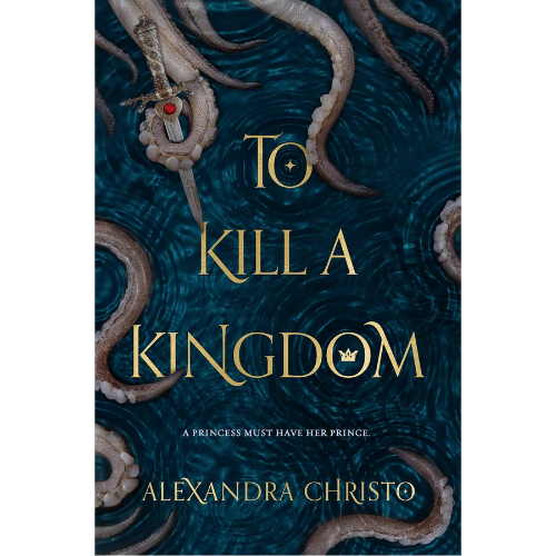 To Kill a Kingdom by Alexandra Christo (Author)