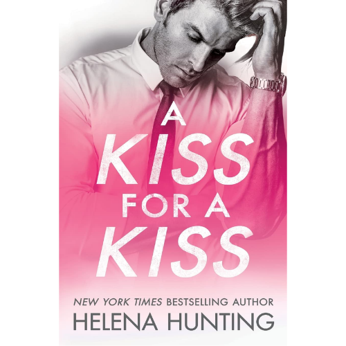 A Kiss for a Kiss by Helena Hunting (Author)
