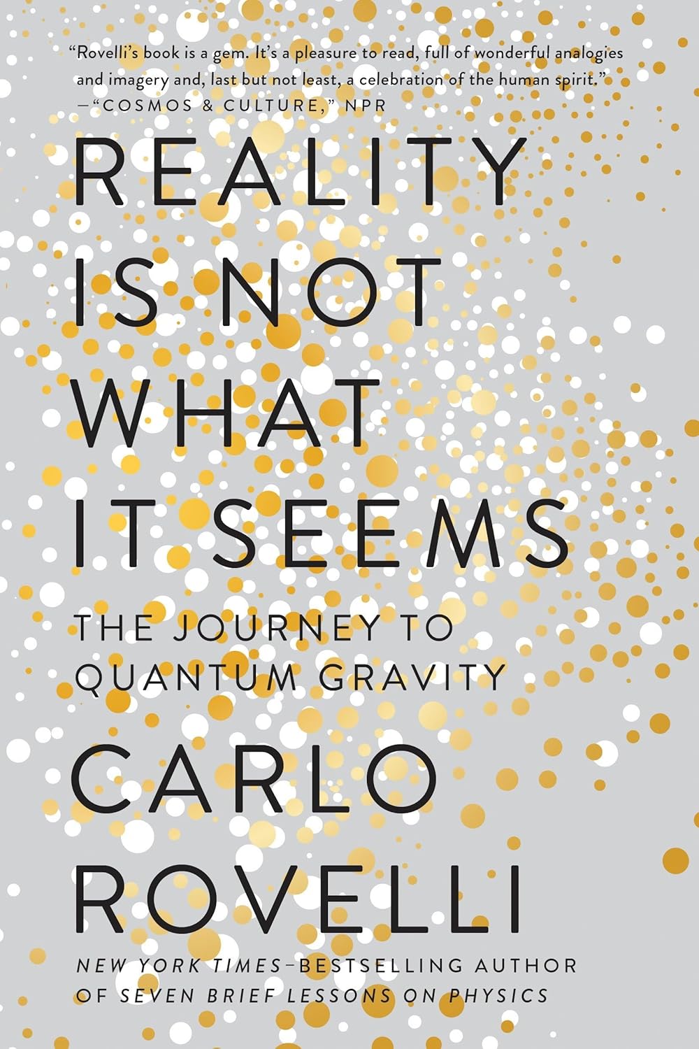 Reality Is Not What It Seems by Carlo Rovelli (Author)