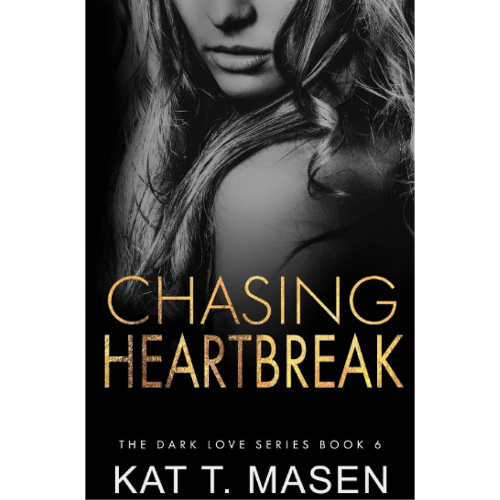 Chasing Heartbreak by Kat T Masen (Author)
