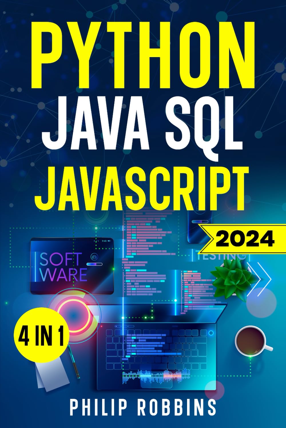 Python, Java, SQL & JavaScript by Philip Robbins