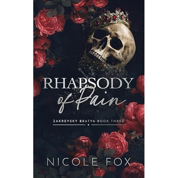 Rhapsody of Pain (Zakrevsky Bratva Book 3) by Nicole Fox