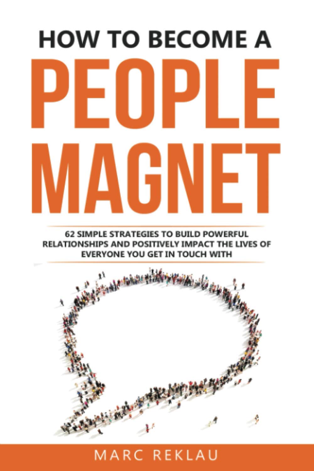 How to Become a People Magnet by Marc Reklau (Author)