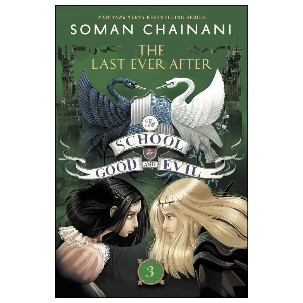 The School for Good and Evil #3: The Last Ever After by Soman Chainani (Author)