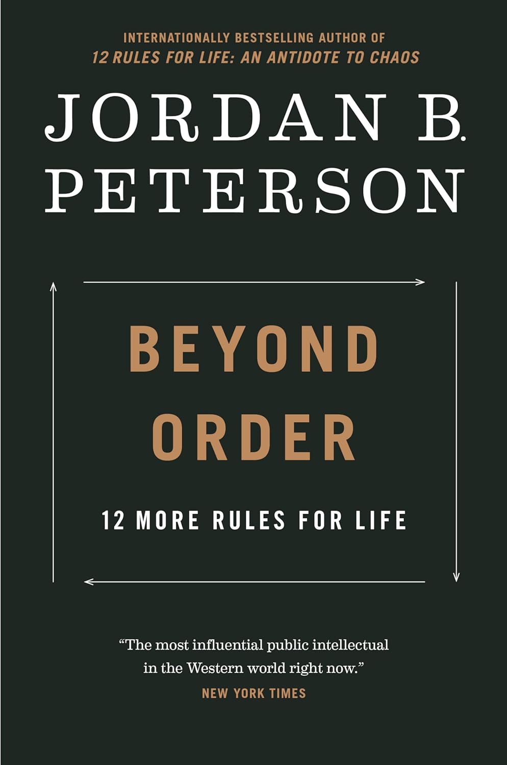 Beyond Order: 12 More Rules for Life by Jordan B Peterson (Author)