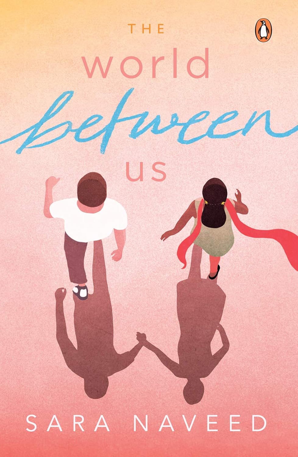 The World Between Us by Sara Naveed (Author)