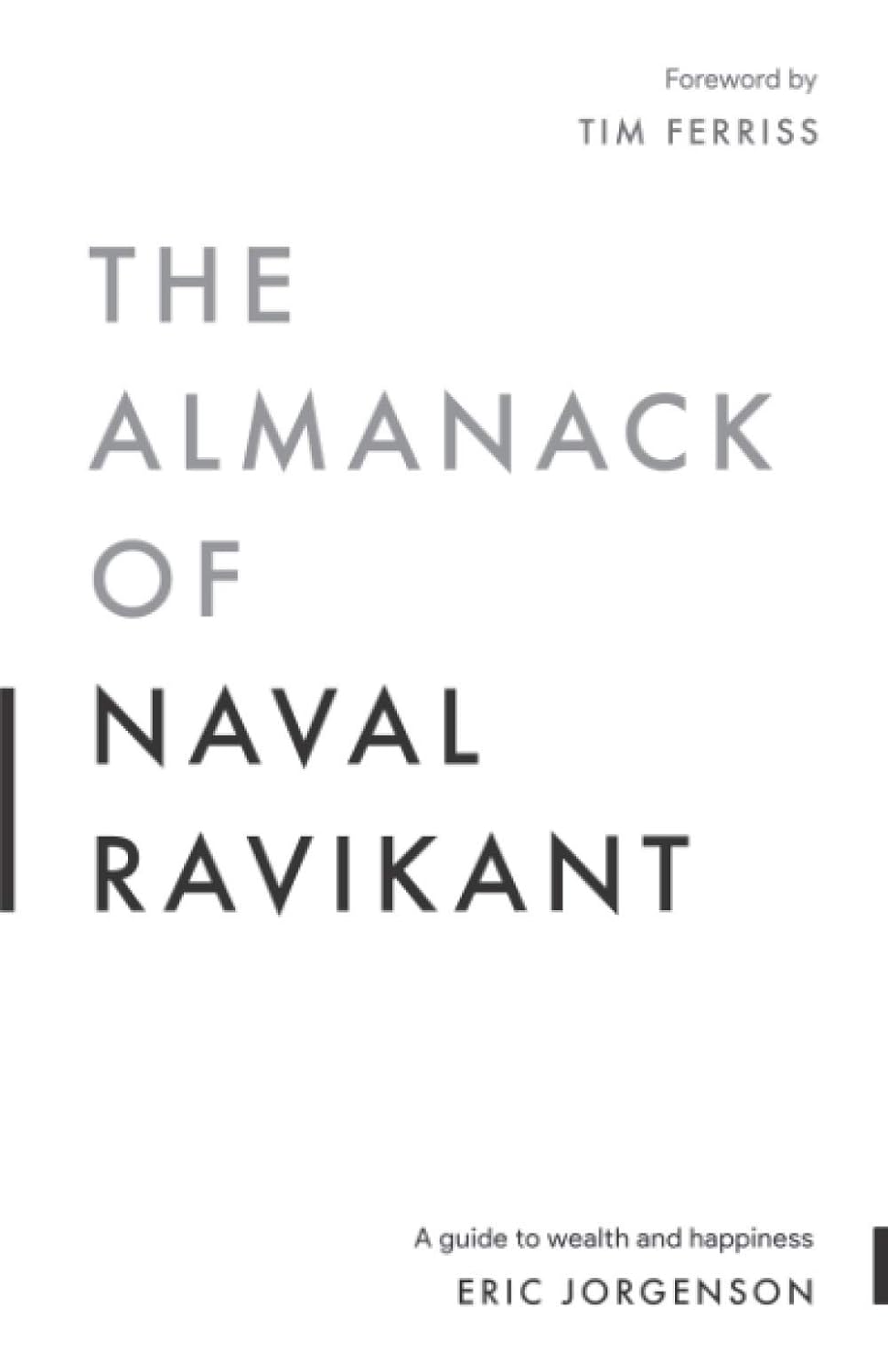 The Almanack of Naval Ravikant by Eric Jorgenson (Author)