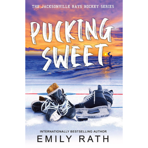 Pucking Sweet by Emily Rath (Author)