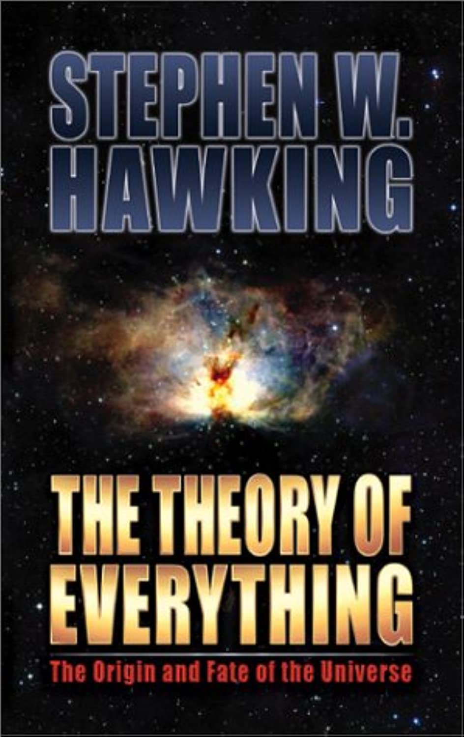 The Theory of Everything by Stephen W. Hawking (Author)