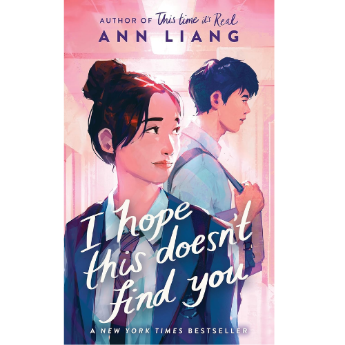 I Hope This Doesn't Find You by Ann Liang (Author)