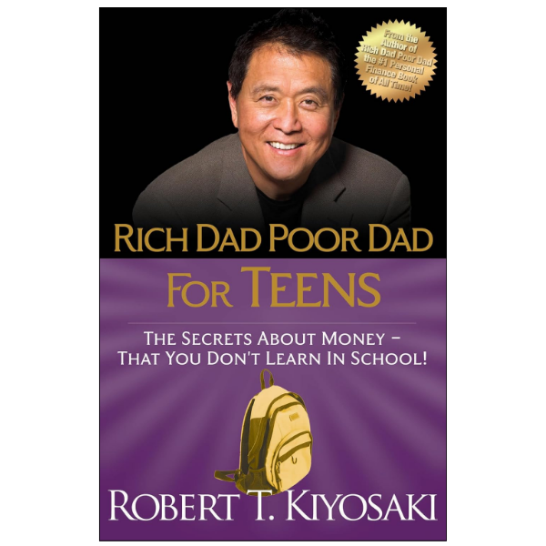 Rich Dad Poor Dad for Teens by Robert T. Kiyosaki (Author)