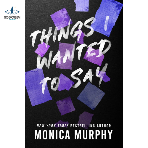 Things I Wanted to Say Book 1 by Monica Murphy (Author)