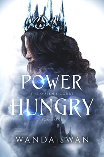 Power Hungry The Queen’s Court #1 by Wanda Swan